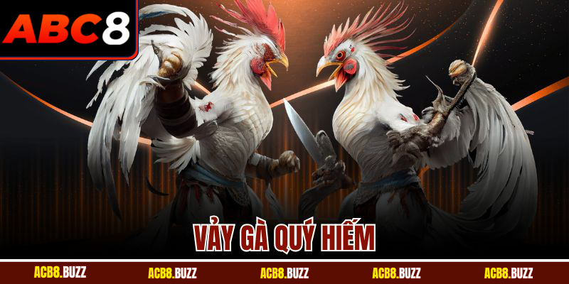 Vảy Gà Quý Hiếm - Bí Quyết Giúp Bạn Thăng Hoa Tại ABC8 1 Vảy Gà Quý Hiếm - Bí Quyết Giúp Bạn Thăng Hoa Tại ABC8